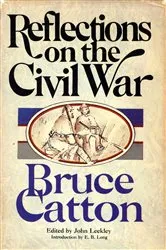 Book cover of Reflections on the Civil War by Bruce Catton