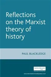 Book cover of Reflections on the Marxist theory of history by Paul Blackledge
