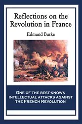 Book cover of Reflections on the Revolution in France by Edmund Burke