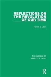 Book cover of Reflections on the Revolution of our Time (Works of Harold J. Laski) by Harold J. Laski
