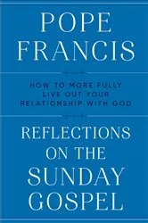 Book cover of Reflections on the Sunday Gospel by Pope Francis
