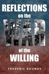 Book cover of Reflections on the War of the Willing by Frederic Rounds