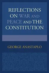 Book cover of Reflections on War and Peace and the Constitution by George Anastaplo