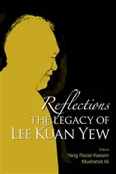 Book cover of Reflections: The Legacy Of Lee Kuan Yew by Yang Razali Kassim