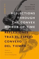Book cover of Reflections through the Convex Mirror of Time / Reflexiones tras el Espejo Convexo del Tiempo by E.A. Mares