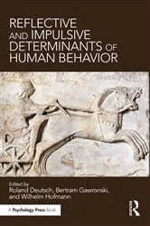 Book cover of Reflective and Impulsive Determinants of Human Behavior by Roland Deutsch