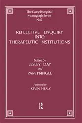Book cover of Reflective Enquiry into Therapeutic Institutions by Lesley Day