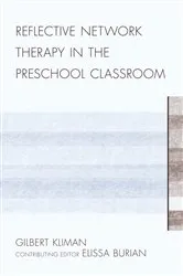 Book cover of Reflective Network Therapy In The Preschool Classroom by Gilbert Kliman