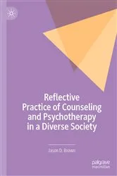 Book cover of Reflective Practice of Counseling and Psychotherapy in a Diverse Society by Jason D. Brown