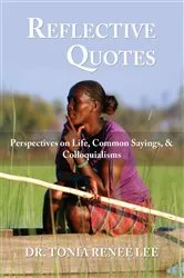 Book cover of Reflective Quotes by Dr. Tonia Renee Lee