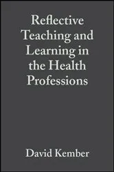 Book cover of Reflective Teaching and Learning in the Health Professions by David Kember