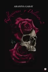 Book cover of Reflexiones y Delirios 2 by Araniva Garay