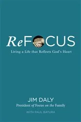Book cover of ReFocus by Jim Daly