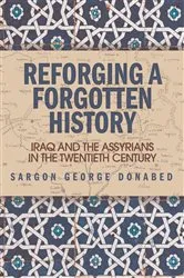 Book cover of Reforging a Forgotten History by Sargon Donabed