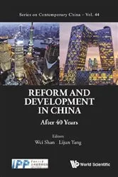 Book cover of Reform And Development In China: After 40 Years by Wei Shan