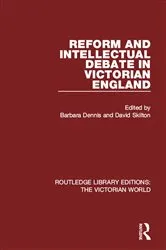 Book cover of Reform and Intellectual Debate in Victorian England by Barbara Dennis