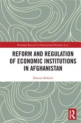 Book cover of Reform and Regulation of Economic Institutions in Afghanistan by Unknown