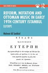 Book cover of Reform, Notation and Ottoman music in Early 19th Century Istanbul by Mehmet Ali Sanlıkol