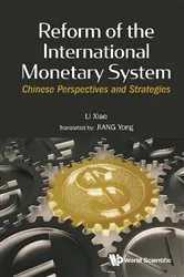 Book cover of Reform Of The International Monetary System: Chinese Perspectives And Strategies by Xiao Li