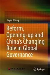 Book cover of Reform, Opening-up and China's Changing Role in Global Governance by Yuyan Zhang