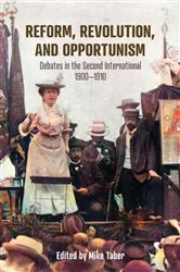 Book cover of Reform, Revolution, and Opportunism by Mike Taber