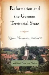Book cover of Reformation and the German Territorial State by William Bradford Smith