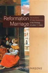 Book cover of Reformation Marriage by Michael Parsons