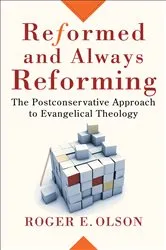 Book cover of Reformed and Always Reforming (Acadia Studies in Bible and Theology) by Roger E. Olson