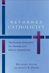 Book cover of Reformed Catholicity by Michael Allen