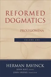 Book cover of Reformed Dogmatics : Volume 1 by Herman Bavinck