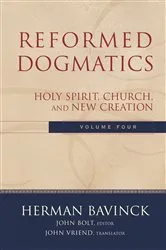 Book cover of Reformed Dogmatics : Volume 4 by Herman Bavinck