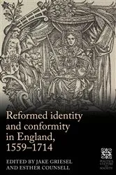 Book cover of Reformed identity and conformity in England, 1559–1714 by Jake Griesel