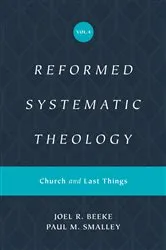 Book cover of Reformed Systematic Theology, Volume 4 by Joel Beeke