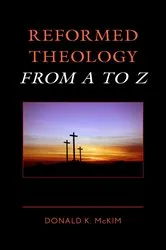 Book cover of Reformed Theology from A to Z by Donald K. McKim