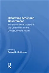 Book cover of Reforming American Government by Donald L Robinson