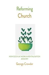 Book cover of Reforming Church by George Crowder