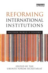 Book cover of Reforming International Institutions by UBUNTU Forum Secretariat