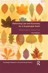 Book cover of Reforming Law and Economy for a Sustainable Earth by Unknown