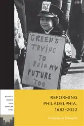 Book cover of Reforming Philadelphia, 1682–2022 by Richardson Dilworth
