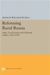 Book cover of Reforming Rural Russia by Francis William Wcislo