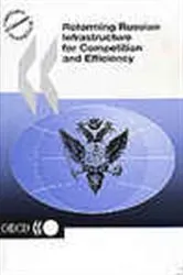 Book cover of Reforming Russian Infrastructure for Competition and Efficiency by OECD Publishing