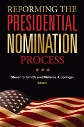 Book cover of Reforming the Presidential Nomination Process by Steven S. Smith