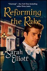Book cover of Reforming the Rake by Sarah Elliott