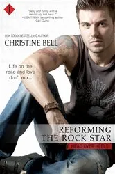 Book cover of Reforming the Rock Star by Christine Bell