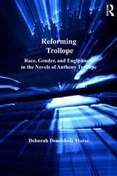 Book cover of Reforming Trollope by Deborah Denenholz Morse