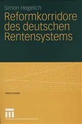 Book cover of Reformkorridore des deutschen Rentensystems by Simon Hegelich