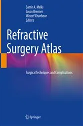 Book cover of Refractive Surgery Atlas by Samir A. Melki