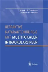 Book cover of Refraktive Kataraktchirurgie mit multifokalen Intraokularlinsen by Burkhard Dick