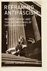 Book cover of Reframing Antifascism by J. Sayner
