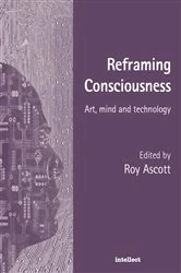 Book cover of Reframing Consciousness by Roy Ascott